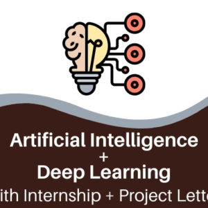 Artificial Intelligence + Deep Learning (with Internship + Project Letter)