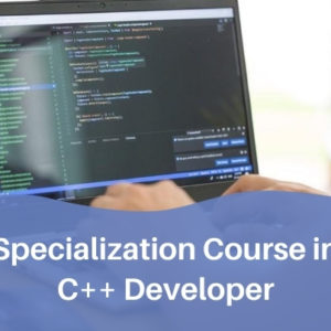 Specialization Course in C++
