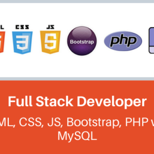 Full Stack Developer (HTML5, CSS3, JavaScript, Bootstrap, PHP with MySQL)