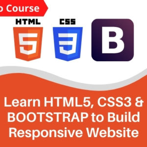 Learn HTML5, CSS3 & Bootstrap to build responsive website (Demo)