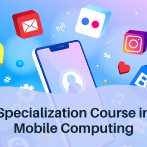 Specialization Course in Mobile Computing