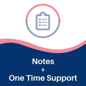 Notes + One Time Support